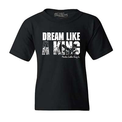 Dream Like a King MLK Youth's T-Shirt Black History  Shirts