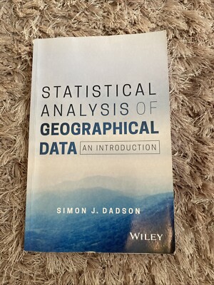 Statistical Analysis of Geographical   An Introduction by Simon James Dadson...