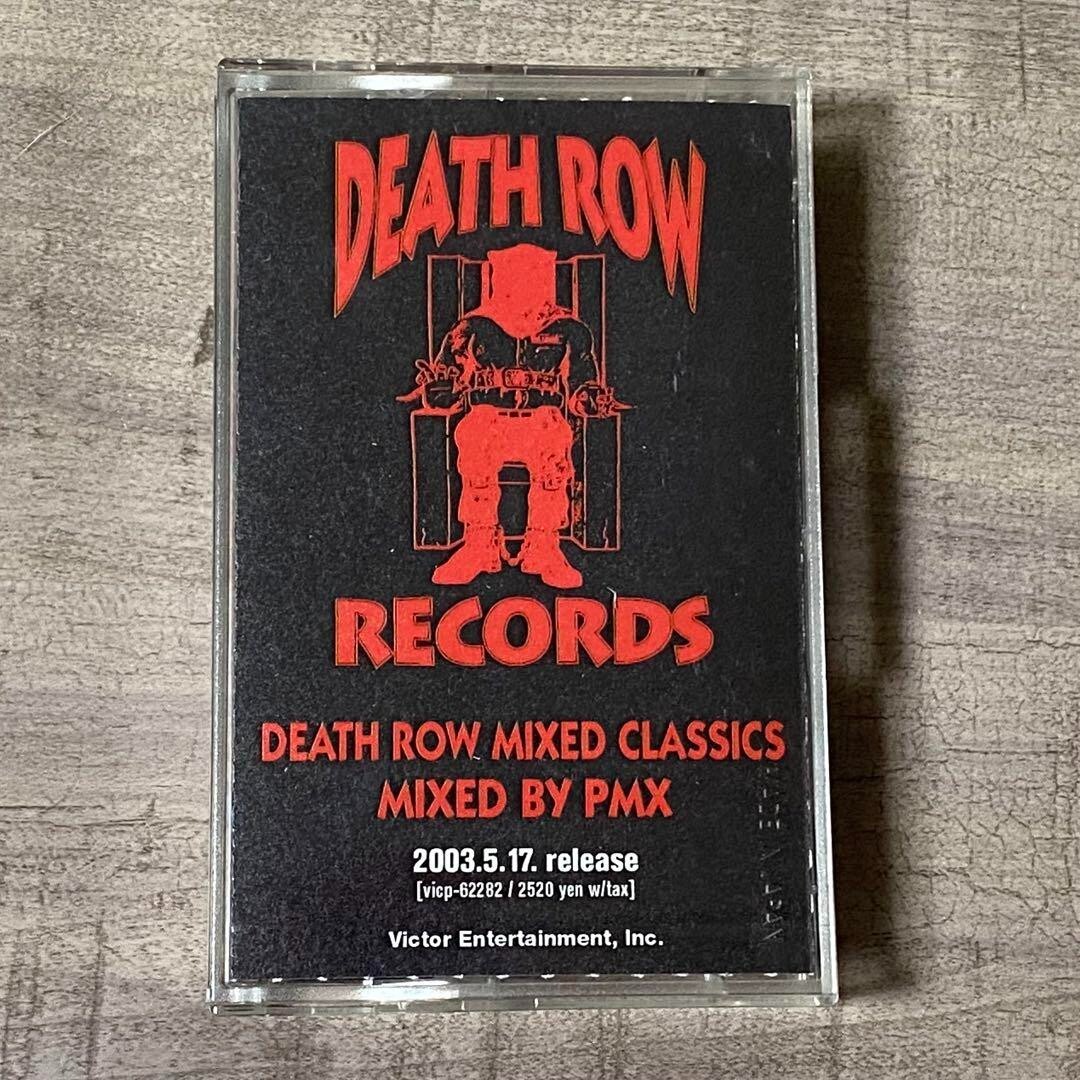 DJ PMX Death Row Mixed Classics Tape 2003 Promo Japan G-Rap DJ PMX Death Row Mixed Classics Tape 2003 Promo Japan G-Rap