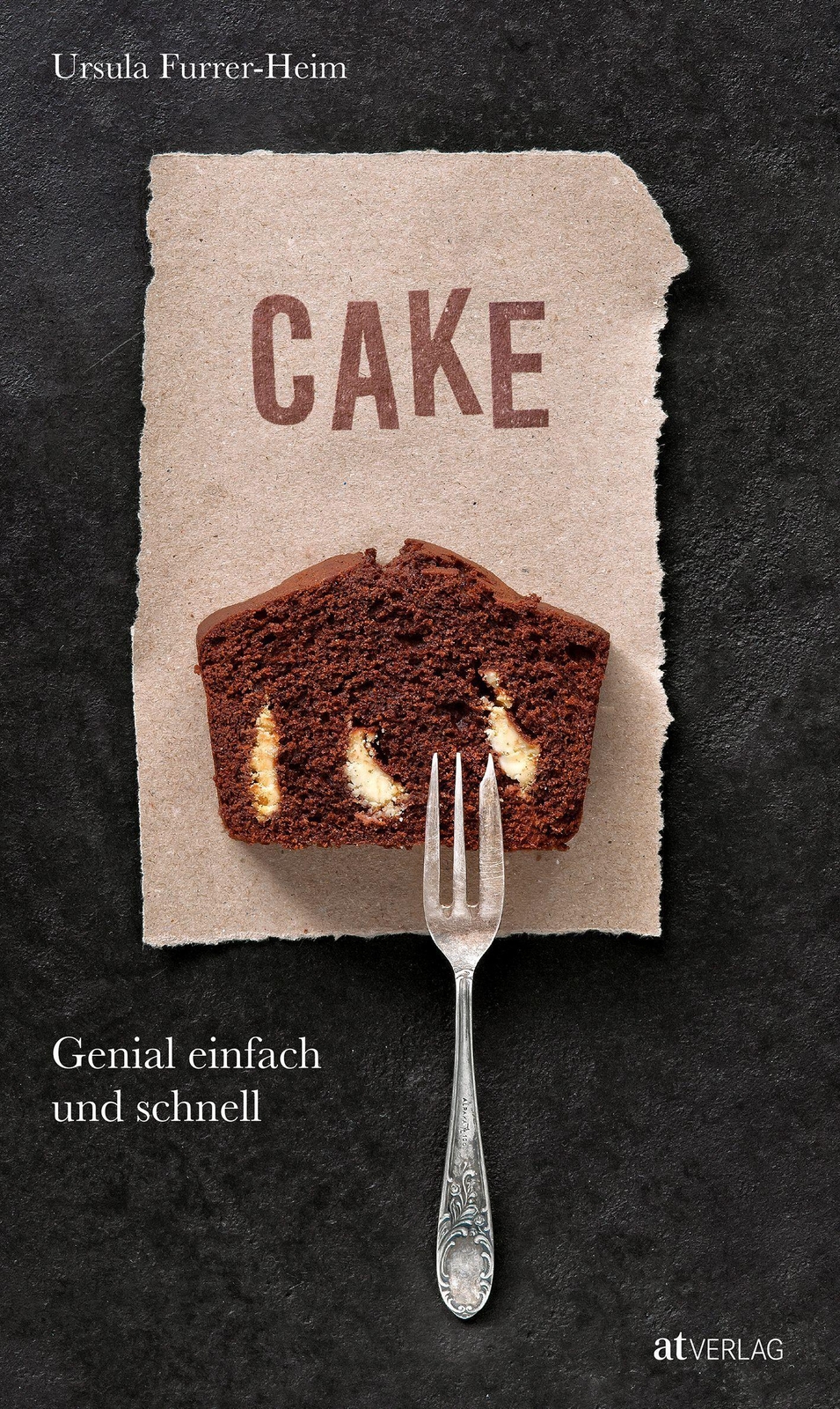 Thumbnail - Cake | Genial Einfach Und Schnell | Ursula Furrer-heim | Deutsch |