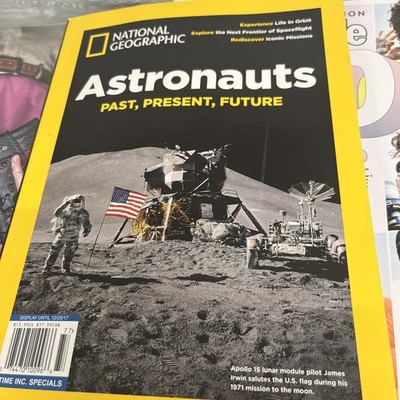 National Geographic Magazine Special    Astronauts  Past,Present, Future 2017
