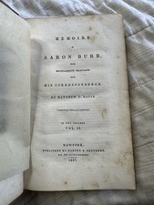 Memoirs of Aaron Burr: with selections from his correspondence Vol II Davis 1837