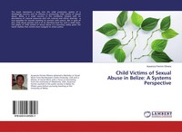 Ausencio Fermin Olivera | Child Victims Of Sexual Abuse In Belize: A Systems...
