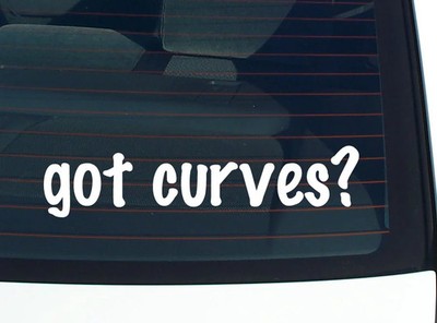 got curves? CAR DECAL BUMPER STICKER VINYL FUNNY JOKE WINDOW