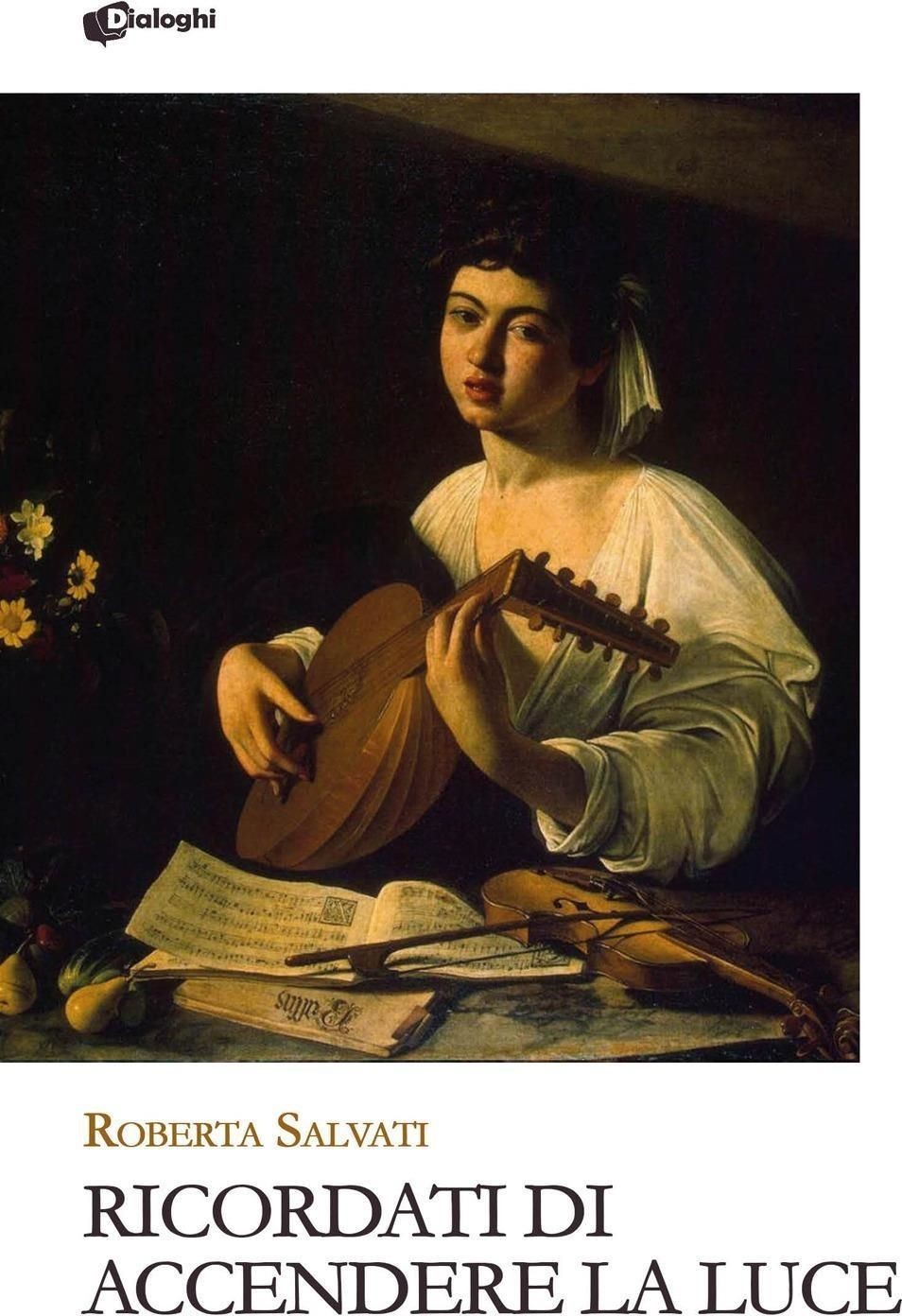 Libri Roberta Salvati - Ricordati Di Accendere La Luce