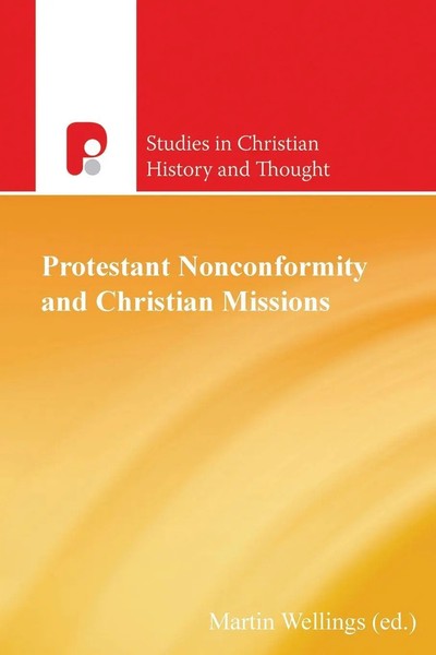 Martin Wellings | Protestant Nonconformity And Christian Missions | Taschenbuch-image