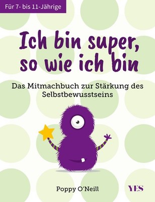 Poppy O´Neill Ich bin super, so wie ich bin: Das Mitmach (Paperback) (UK IMPORT)