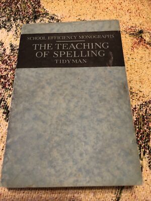 School Efficiency Monographs The Teaching Of Spelling Tidyman 1919 Paperback