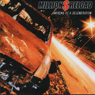 CD, Album Million Dollar Reload - Anthems Of A Degeneration