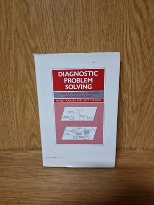 DIAGNOSTIC PROBLEM SOLVING: COMBINING HEURISTIC, By Pietro Torasso & Luca (16a)