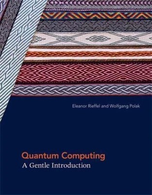 Quantum Computing: A Gentle Introduction (Scientific and Engineering Computation