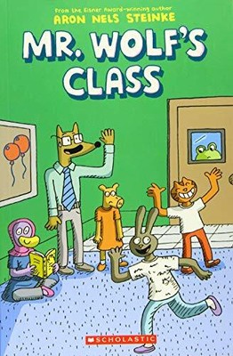 Mr. Wolf's Class: A Graphic Novel (Mr. Wolf's C by Steinke, Aron Nels 133804768X