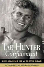 Tab Hunter Confidential: The Making of a Movie Star - Hardcover - GOOD