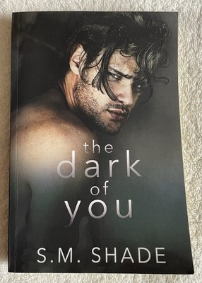 The Dark of You by S.M. Shade (English) Paperback Book.