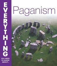 Paganism (Everything You Need to Know About. . .) (Everything