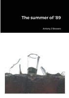 Antony J Stowers | The Summer Of '89 | Taschenbuch | Englisch (2019) | [.]