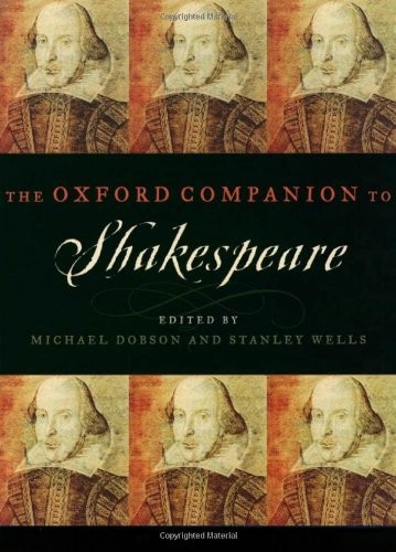 The Oxford Companion to Shakespeare,Michael Dobson, Stanley Well