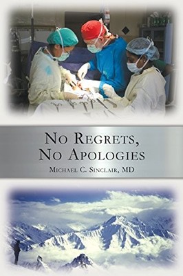 NO REGRETS, NO APOLOGIES By Sinclair *Excellent Condition*