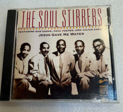 The Soul Stirrers : Jesus Gave Me Water - Audio CD