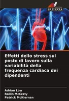 Adrian Low (U. A.) | Effetti Dello Stress Sul Posto Di Lavoro Sulla...