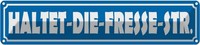Blechschild 10X46 Cm Haltet Die Fresse StraßE Witz Humor Lustig Spaß Dekoration