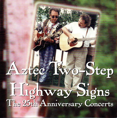 Aztec Two-Step HIGHWAY SIGNS The 25th Anniversary Concert (C3665)