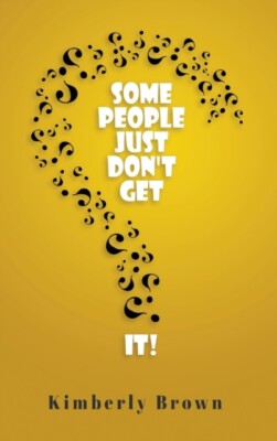 Brown - Some People Just Don't Get It - New hardback or cased book - 3 - X555z