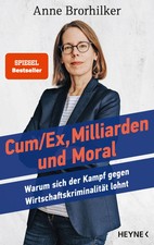 Cum/Ex, Milliarden und Moral | Anne Brorhilke...