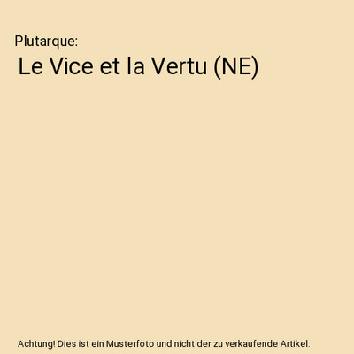 Le Vice et la Vertu [NE], Plutarque