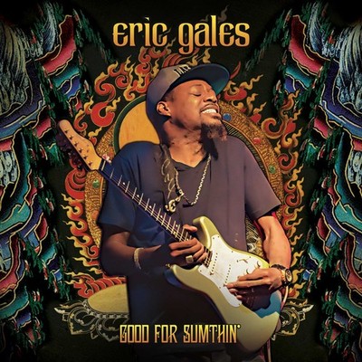 Eric Gales Good for Sumthin' (CD) Deluxe  Album (UK IMPORT)