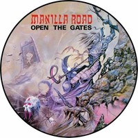 Manilla Road - Open The Gates Picture Disc - Vinyl Record 12PD - F72Z
