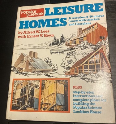 Popular Science Leisure Homes by Alfred W. Lees & Ernest V. Heyn (1980 HC)