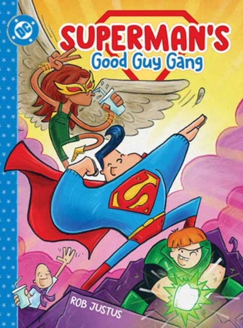 Superman's Good Guy Gang by Rob Justus (Hardback Book)