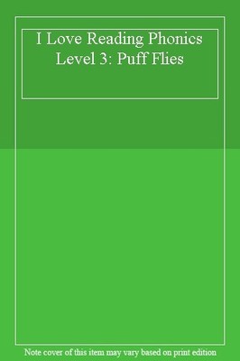 I Love Reading Phonics Level 3: Puff Flies,