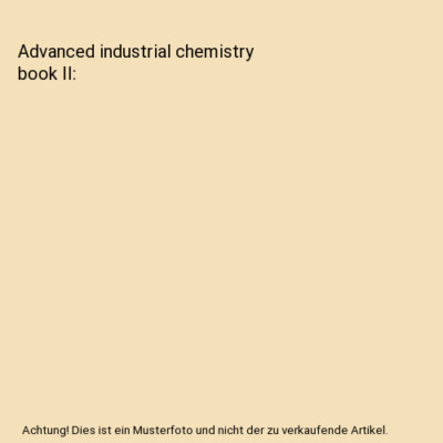 Advanced industrial chemistry book II, Asmamaw Taye