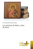 Setondji Gilles Natachar Glele | Les Amis(Es) De Marie, MèRe De JéSus | Buch