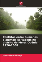 Conflitos Entre Humanos E Animais Selvagens No Distrito De Meru, QuéNia,...