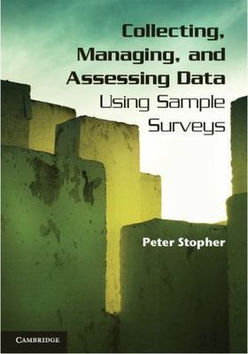 Collecting Managing Assessing Data Using Sample Surveys Peter Sto  9780521863117