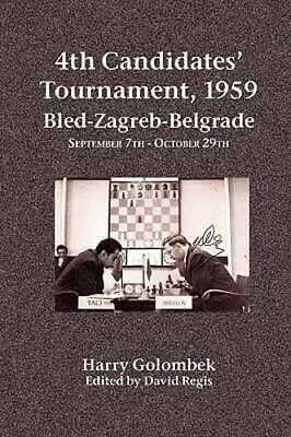 4th Candidates' Tournament, 1959 Bled-Zagreb-Belgrade September 7th -  October 9781843822158