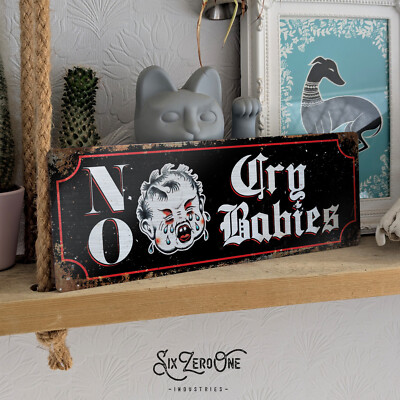 No cry Babys Blechschild. Traditionelles Tattoo Studio. Vintage Rusty Trad Flash
