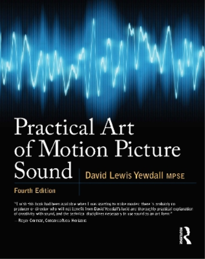 David Lewis Yewdall Practical Art of Motion Picture Sound (Tascabile)