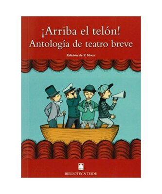 ¡Arriba el telón!.Antología teatro breve.