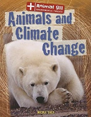 Animals and Climate Change Paperback Nicole Shea