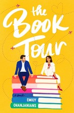 The Book Tour: A Novel by Emily Ohanjanians Paperback Book