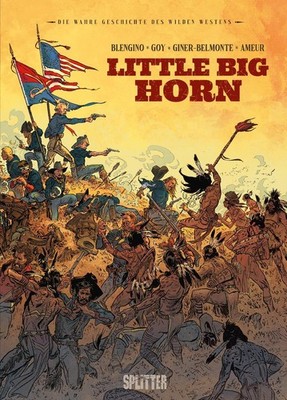 Luca Blengino Die Wahre Geschichte des Wilden Westens: Little Big Horn