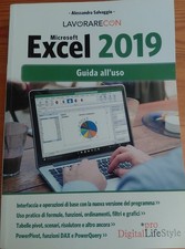 Lavorare con Microsoft Excel 2019. Guida all'uso - Salvaggio Alessandra
