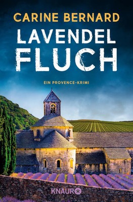 Lavendel-Fluch Carine Bernard Taschenbuch Die Lavendel-Morde 288 S. Deutsch 2021