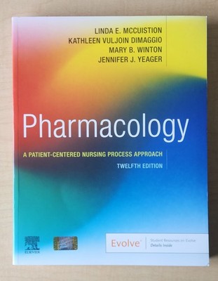 Pharmacology : A Patient-Centered Nursing Process Approach 12 Ed Evolve