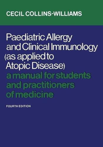 Paediatric Allergy and Clinical Immunology (As A – A Manual for Students and Pr…
