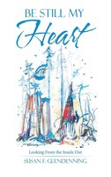 Susan F. Glendenning | Be Still My Heart | Buch | Englisch (2021) | Gebunden